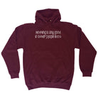 Nothing Is Ant Good If Other People Like It - Funny Hoodies Hoodie