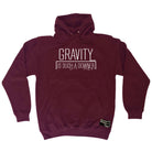 Aa Gravity Is Such A Downer - Funny Hoodies Hoodie
