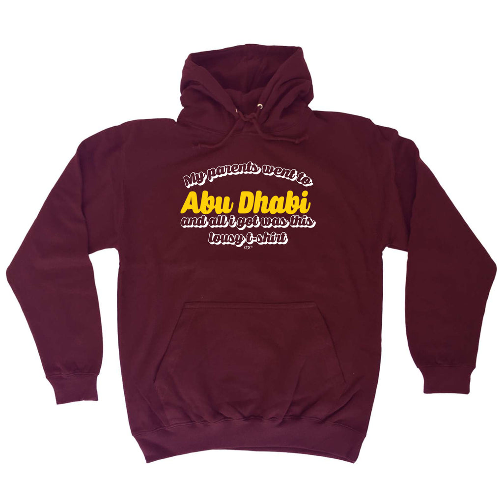 Abu Dhab My Parents Went To And All Got - Funny Hoodies Hoodie