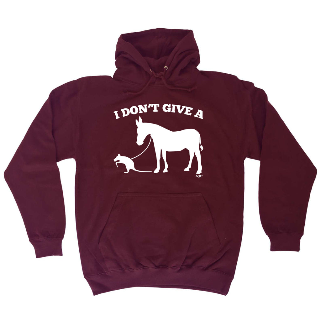I Dont Give A - Funny Hoodies Hoodie