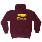 Smiths Always Right - Funny Hoodies Hoodie