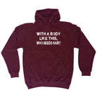With A Body Like This Who Needs Hair Bald - Funny Hoodies Hoodie