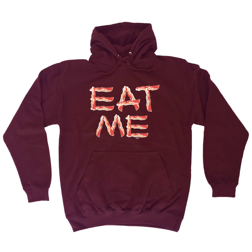Eat Me Bacon - Funny Hoodies Hoodie