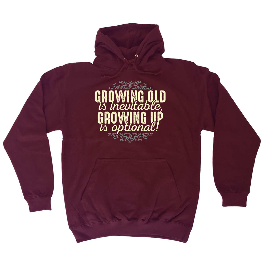 Growing Old Is Inevitable - Funny Hoodies Hoodie