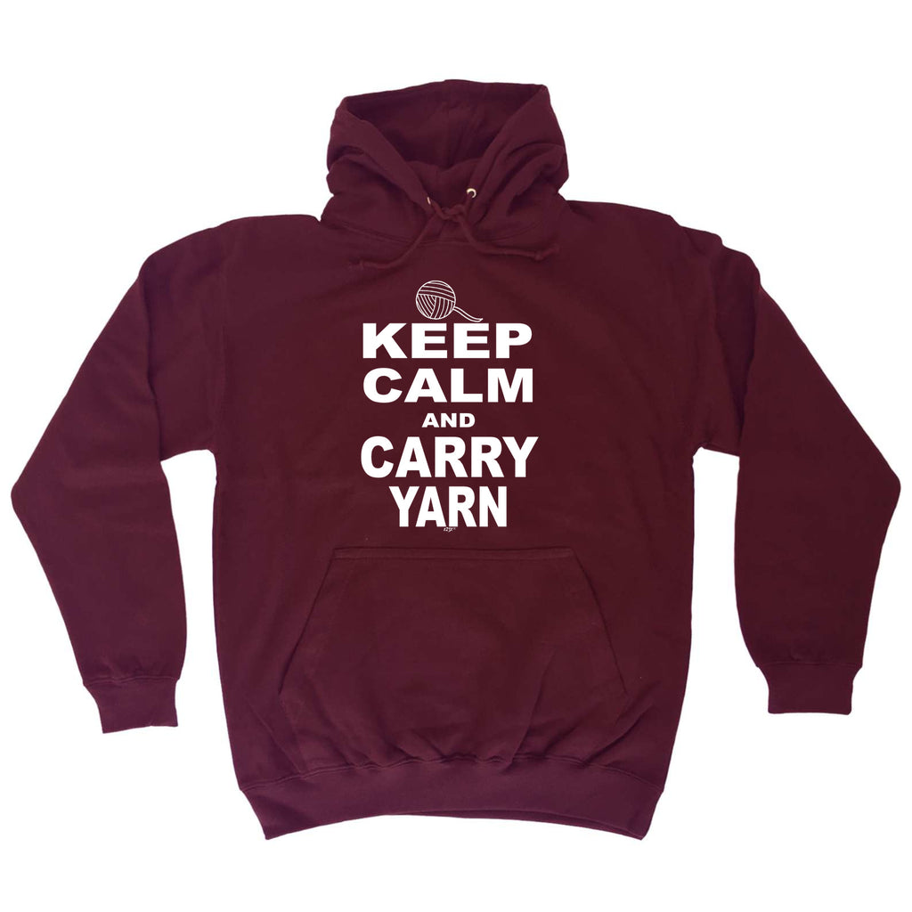 Keep Calm And Carry Yarn - Funny Hoodies Hoodie