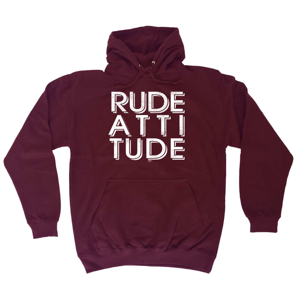 Rude Attitude - Funny Hoodies Hoodie
