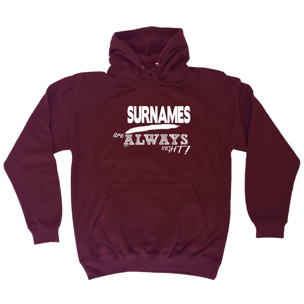 Your Name Always Right - Funny Hoodies Hoodie