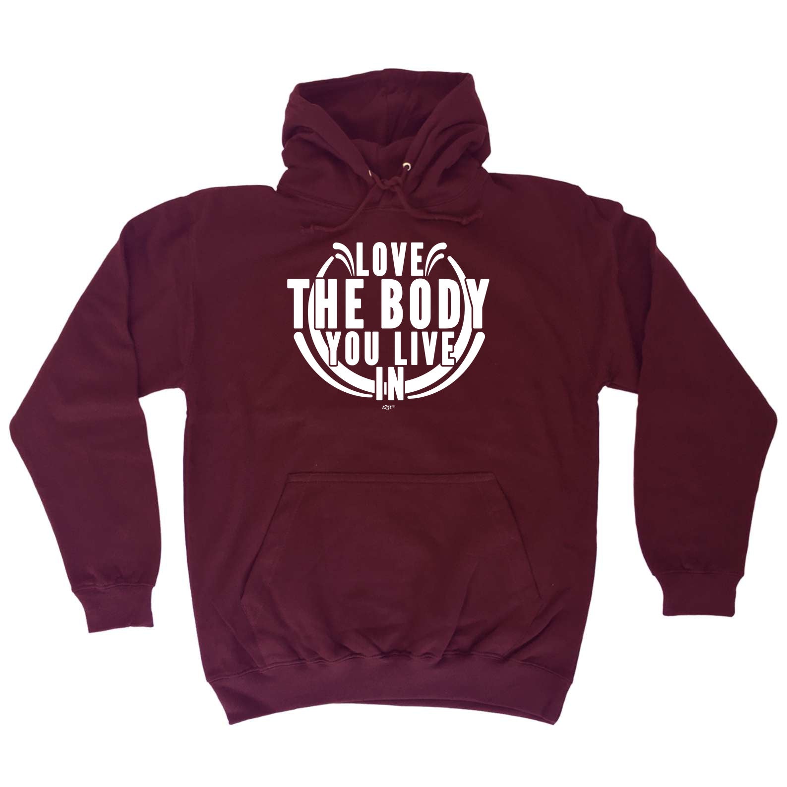 Love The Body You Live In - Funny Hoodies Hoodie