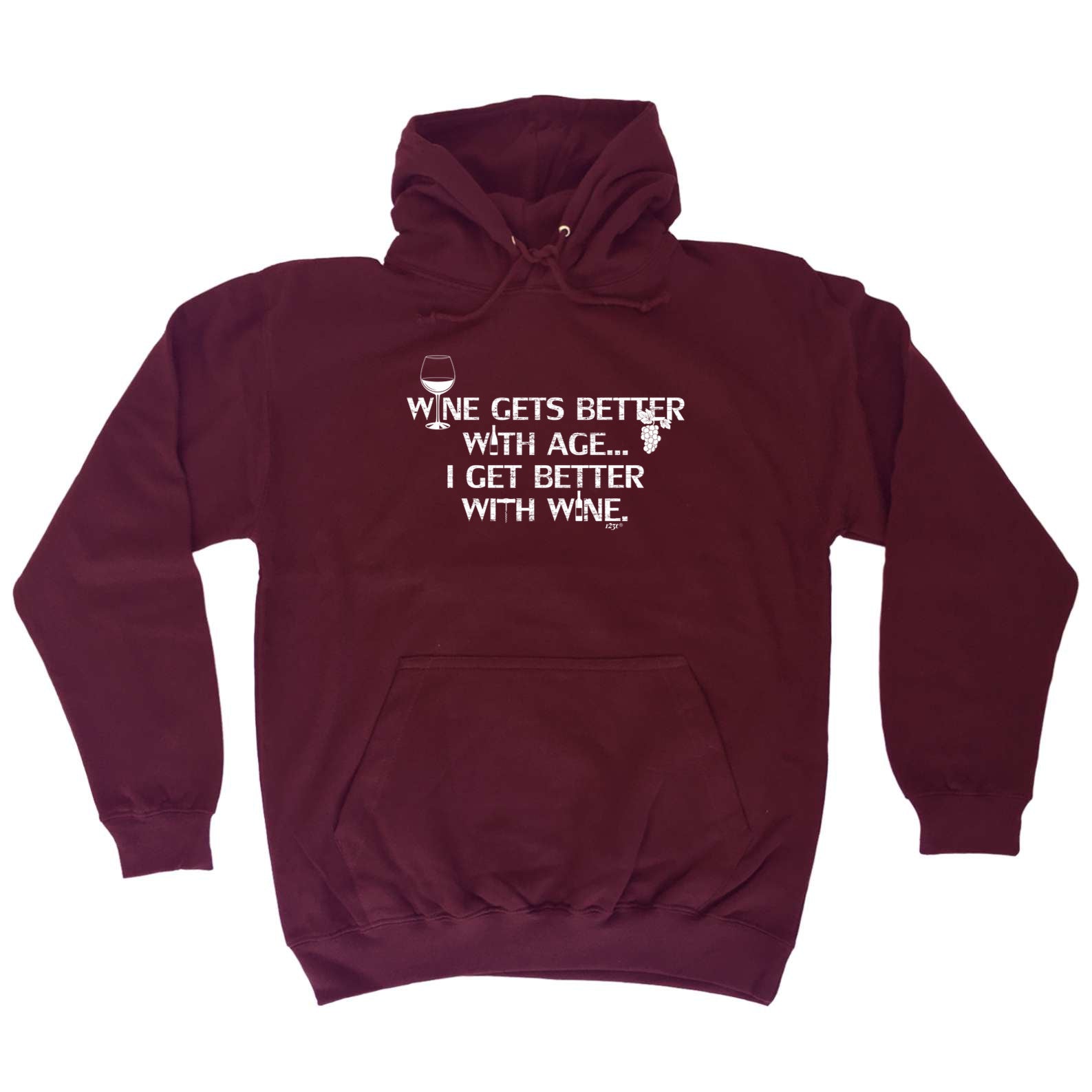 Wine Gets Better With Age Get Better With Wine - Funny Hoodies Hoodie