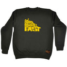Rltw Going Downhill Fast - Funny Sweatshirt