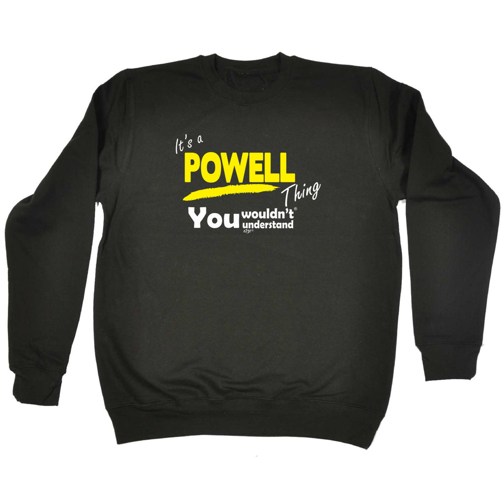 Powell V1 Surname Thing - Funny Sweatshirt