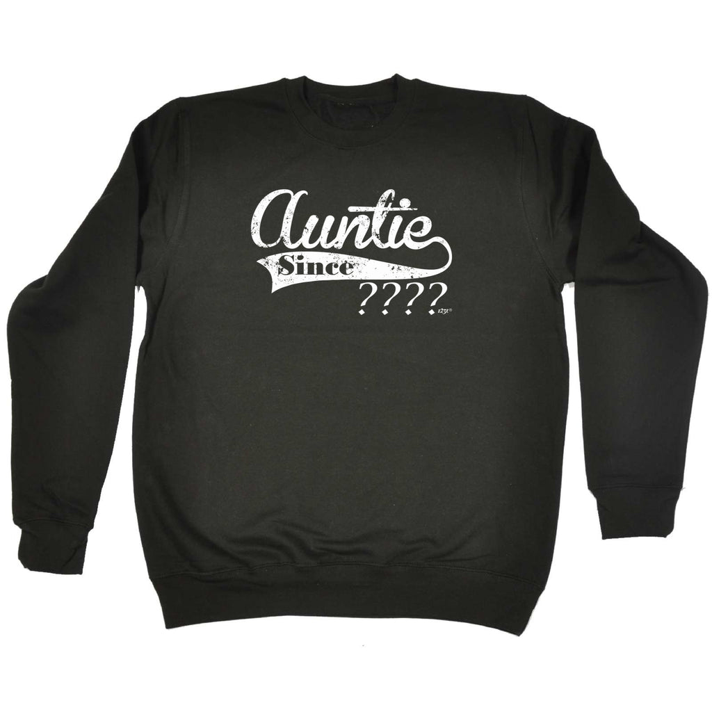 Auntie Since Your Date Personalised - Funny Sweatshirt