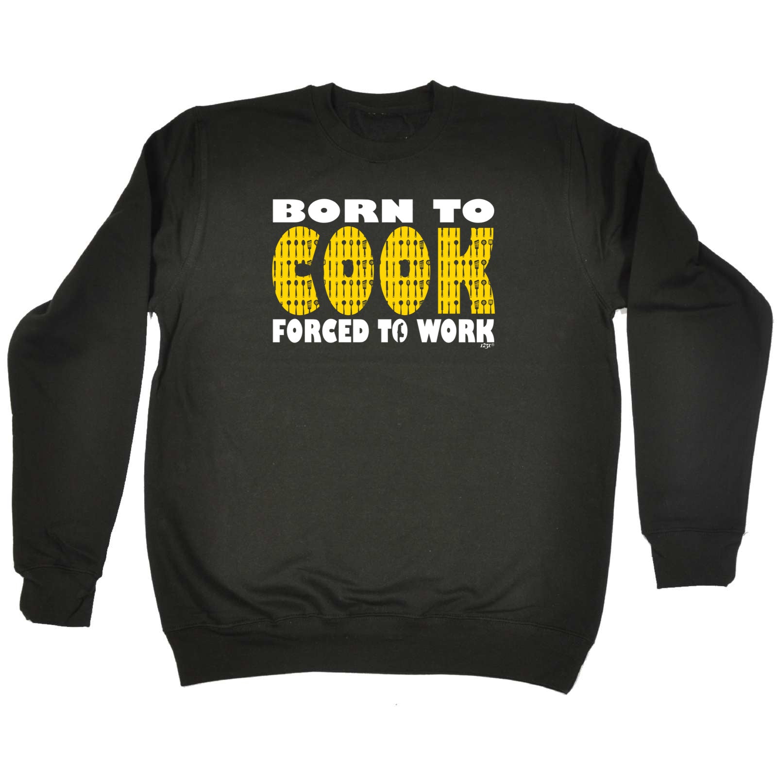 Born To Cook - Funny Sweatshirt
