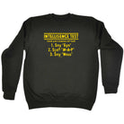 Intelligence Test - Funny Sweatshirt
