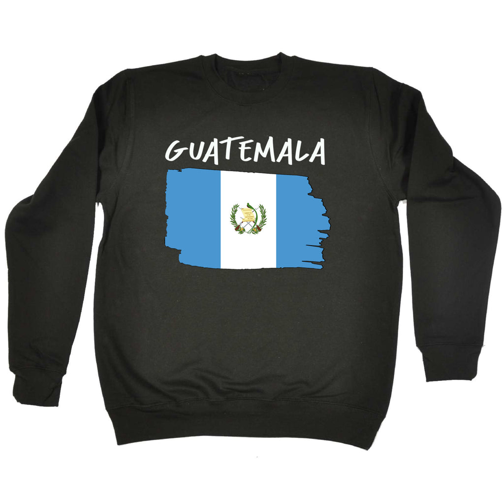 Guatemala - Funny Sweatshirt