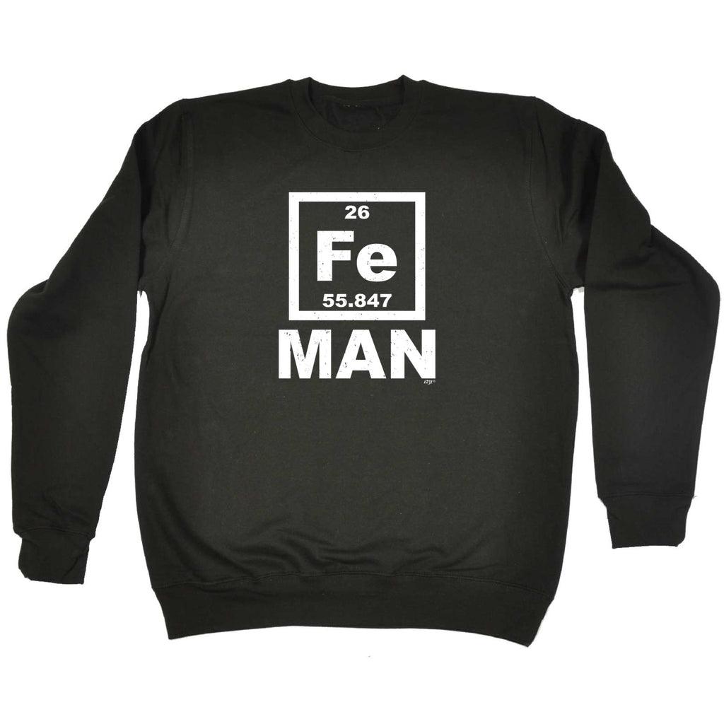Fe Iron Man Periodic - Funny Sweatshirt