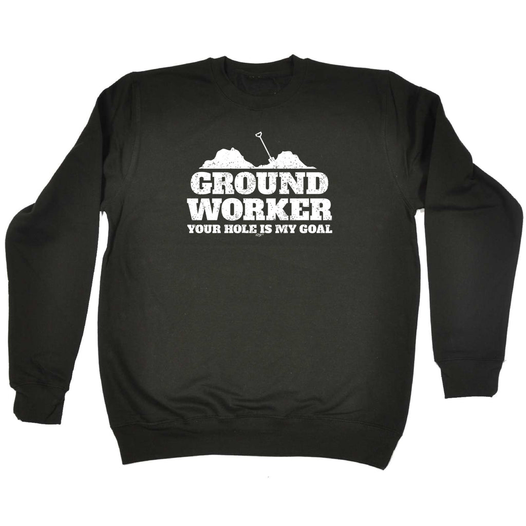 Ground Worker Tradie - Funny Sweatshirt
