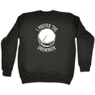 Prefer The Drummer Music Drums - Funny Sweatshirt