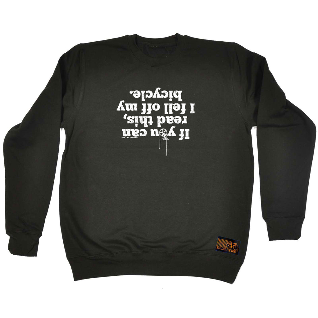 Rltw If You Can Read This Bicycle - Funny Sweatshirt