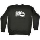 Wife Since Your Date - Funny Sweatshirt