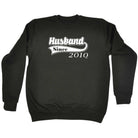 Husband Since 2010 - Funny Sweatshirt
