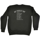 My Perfect Day Motorbike - Funny Sweatshirt