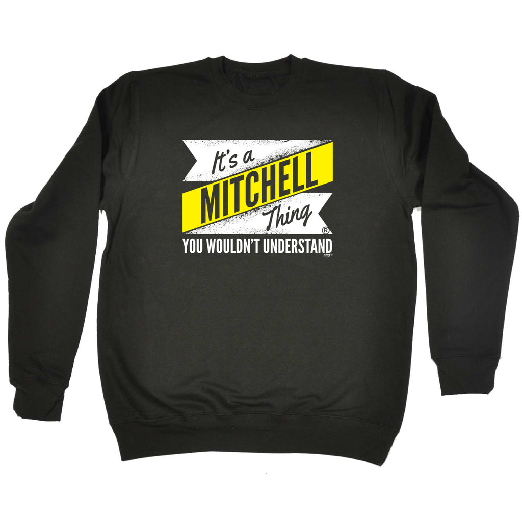 Mitchell V2 Surname Thing - Funny Sweatshirt
