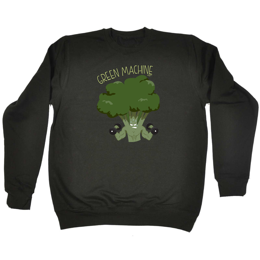 Green Machine Gym - Funny Sweatshirt