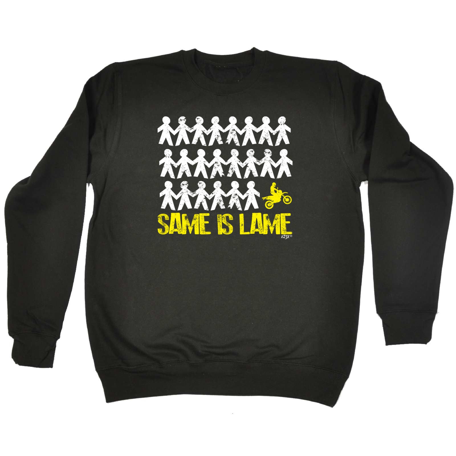 Same Is Lame Motox - Funny Sweatshirt