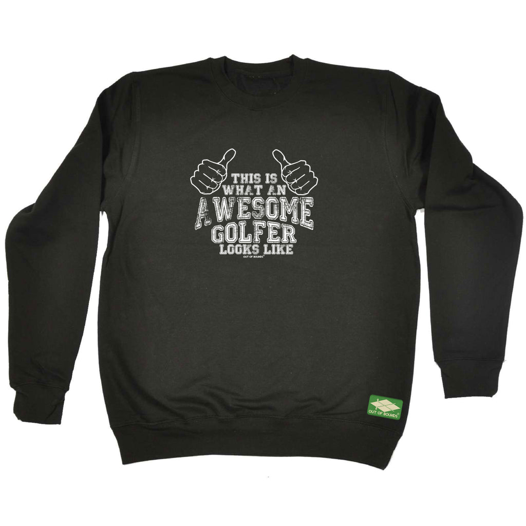 Oob This Is Awesome Golfer - Funny Sweatshirt