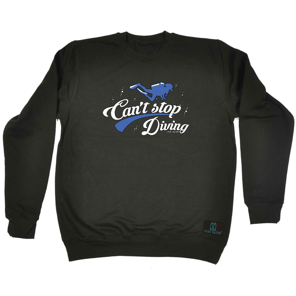 Ow Cant Stop Diving - Funny Sweatshirt