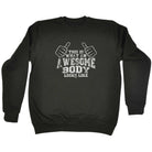 This Is What Awesome Body - Funny Sweatshirt