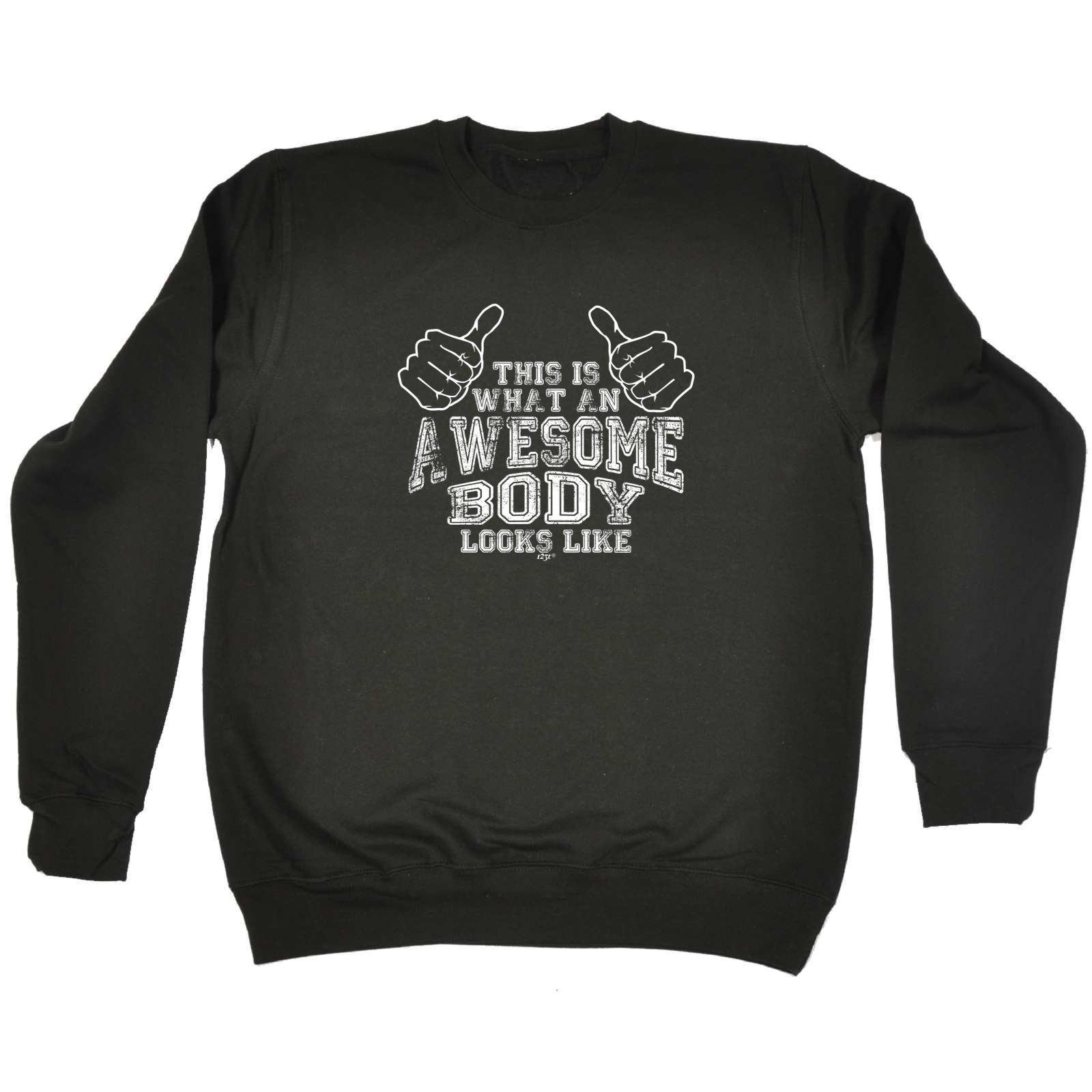 This Is What Awesome Body - Funny Sweatshirt