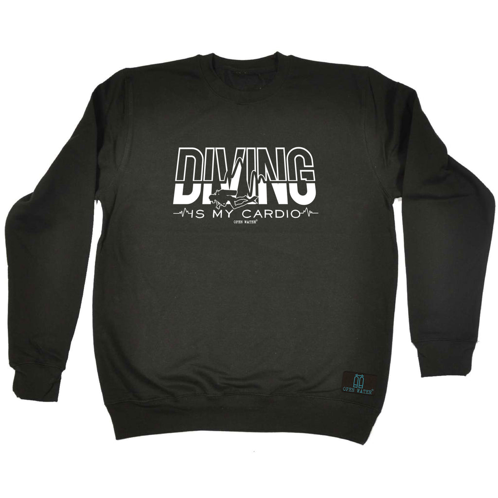 Ow Diving Is My Cardio - Funny Sweatshirt