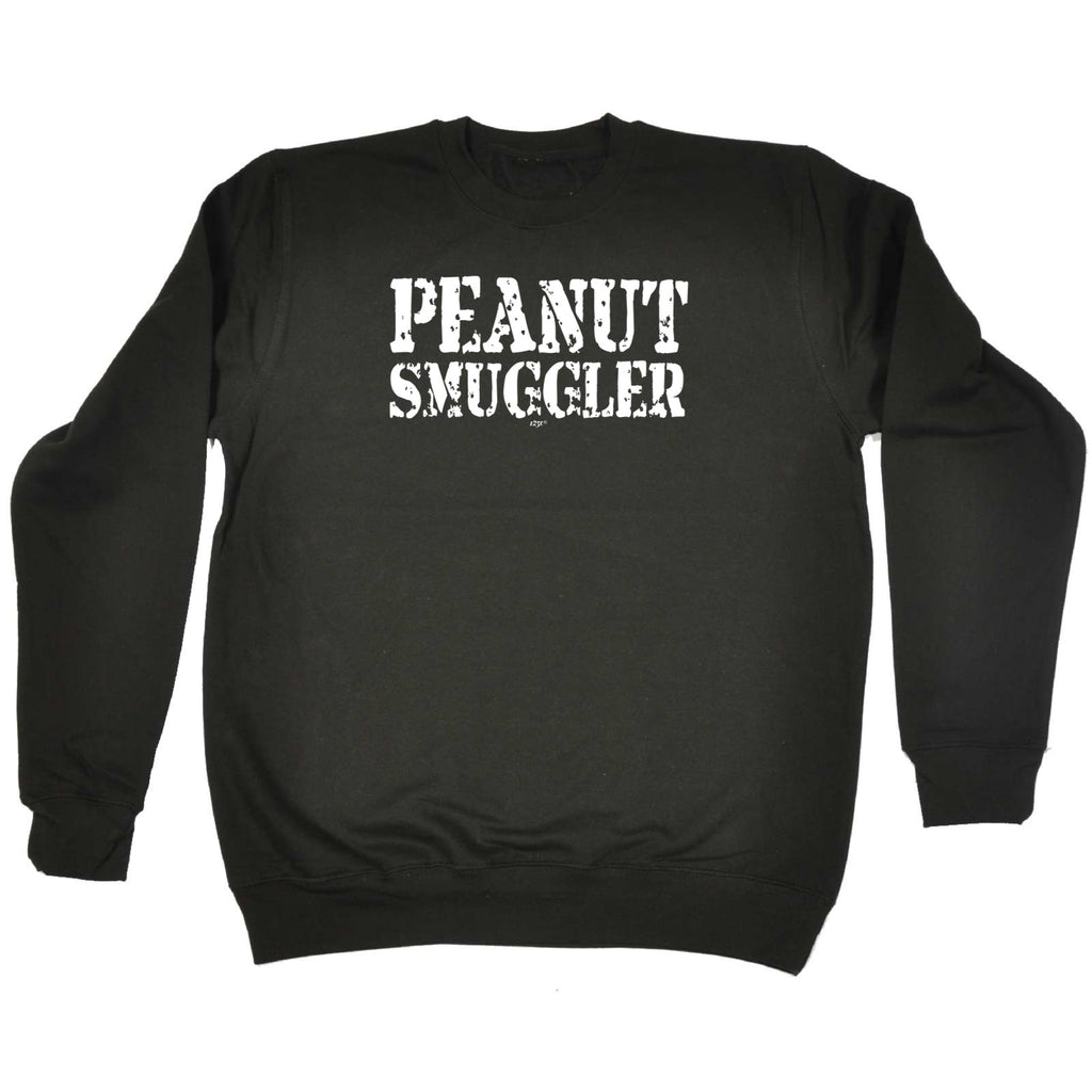 Peanut Smuggler - Funny Sweatshirt