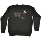 Mountain Biking - Funny Sweatshirt
