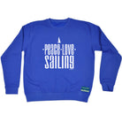 Ob Peace Love Sailing - Funny Sweatshirt