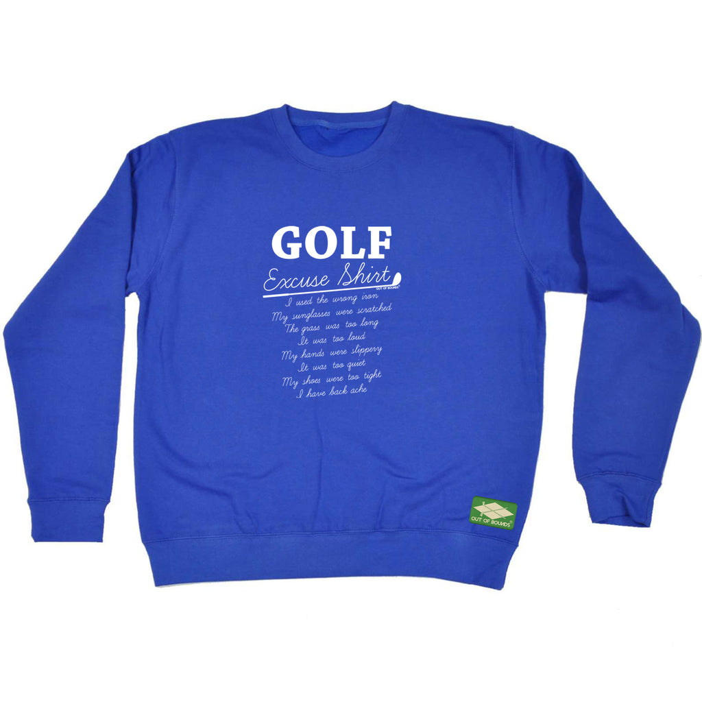 Oob Golf Excuse Shirt - Funny Sweatshirt