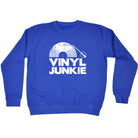 Vinyl Junkie Dj Record White Music - Funny Sweatshirt