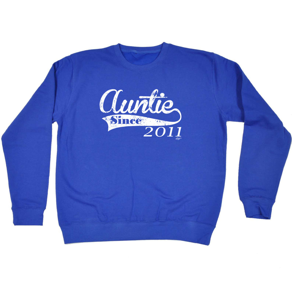 Auntie Since 2011 - Funny Sweatshirt