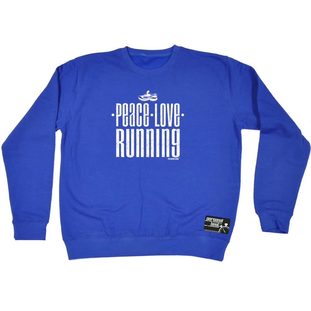 Pb Peace Love Running - Funny Sweatshirt