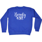 Beauty Inside - Funny Sweatshirt