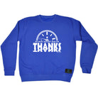 Ow My Boat Doesnt Run Thanks - Funny Sweatshirt