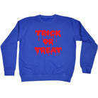 Trick Or Treat Halloween - Funny Sweatshirt
