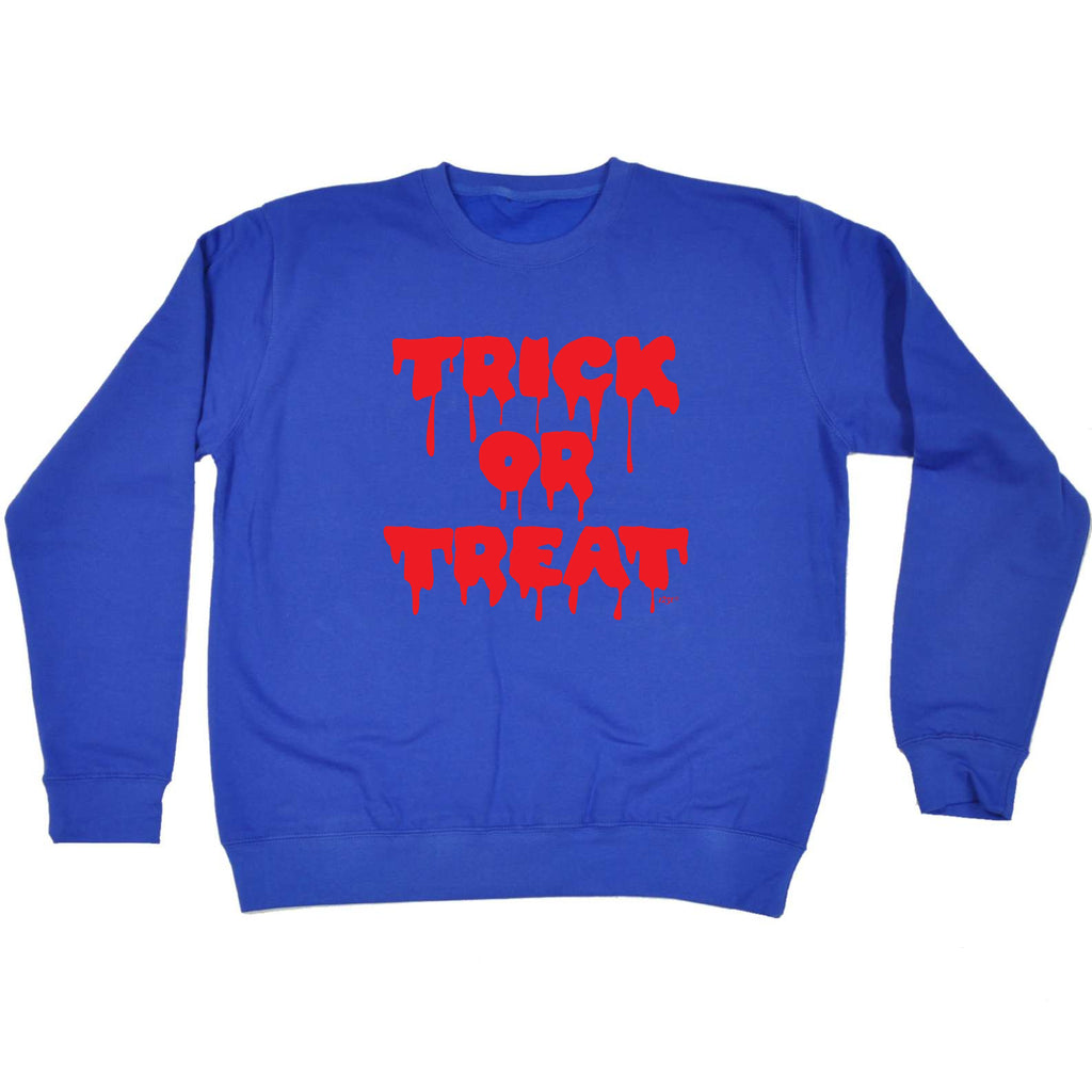 Trick Or Treat Halloween - Funny Sweatshirt
