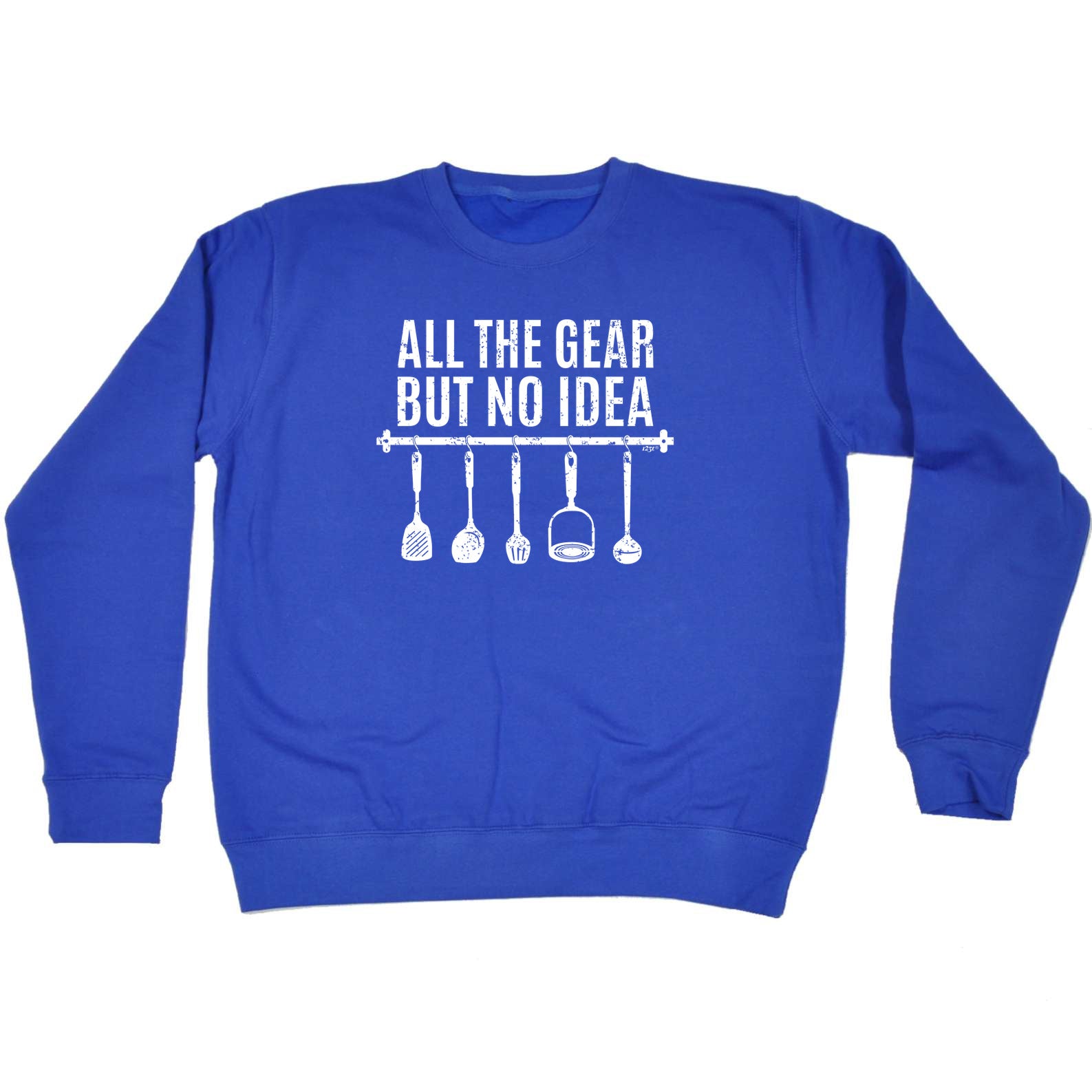 All The Gear Kitchen Cooking Chef - Funny Sweatshirt