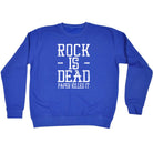 Rock Is Dead Paper Killed It - Funny Sweatshirt