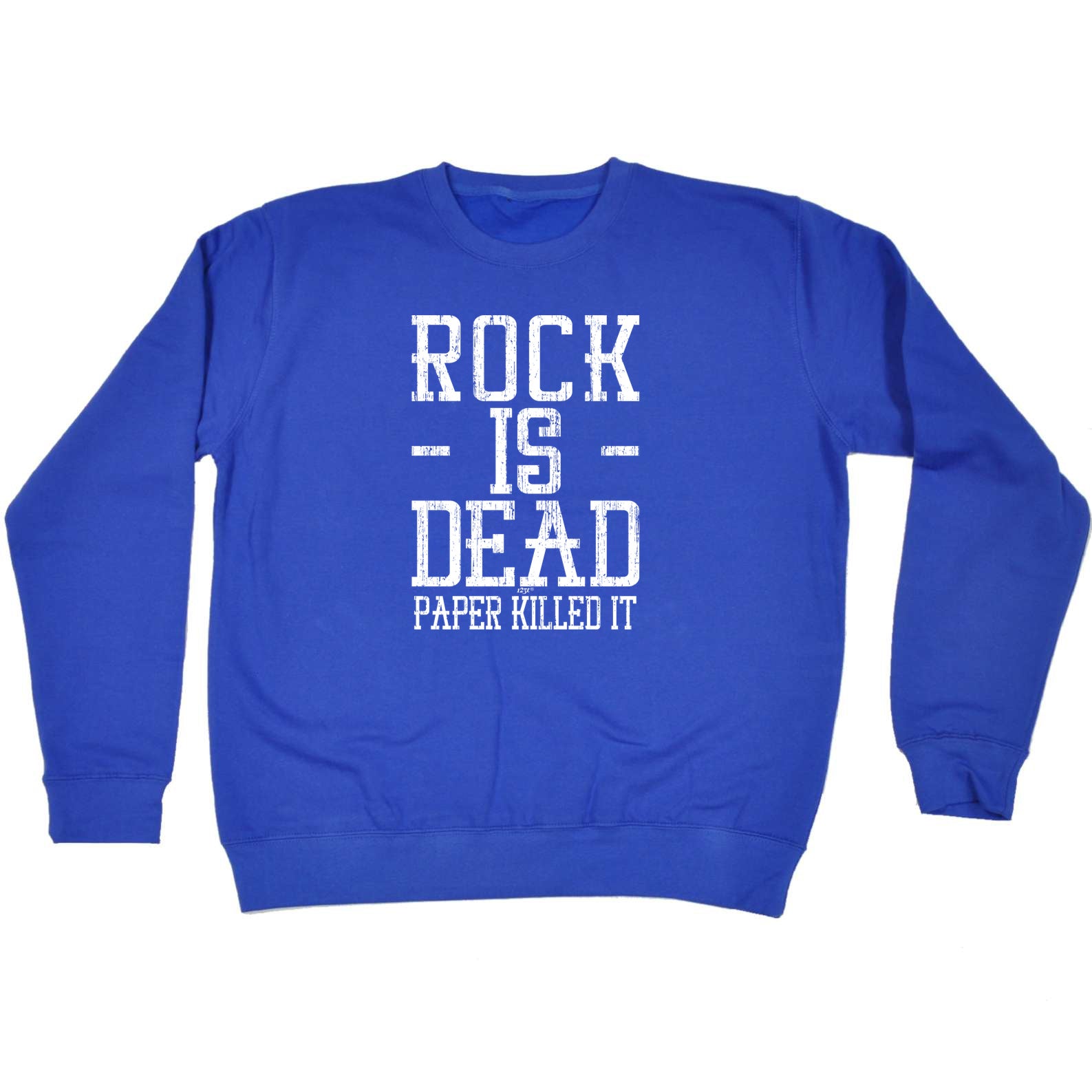 Rock Is Dead Paper Killed It - Funny Sweatshirt