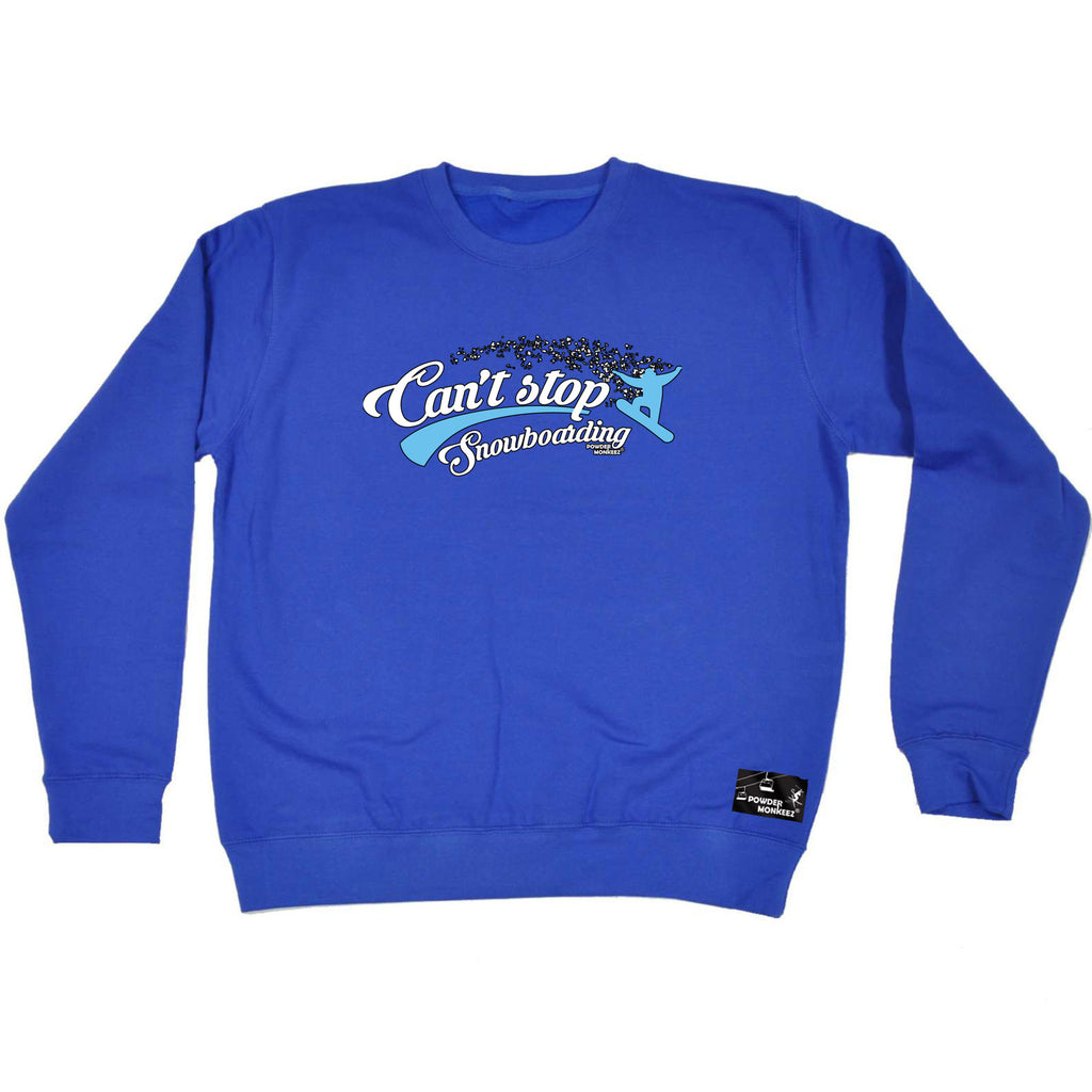 Pm Cant Stop Snowboarding - Funny Sweatshirt