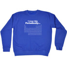 Wear This Periodically - Funny Sweatshirt